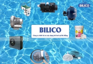 BILICO - Công ty thiết bị và xây dựng hồ bơi tại Đà Nẵng