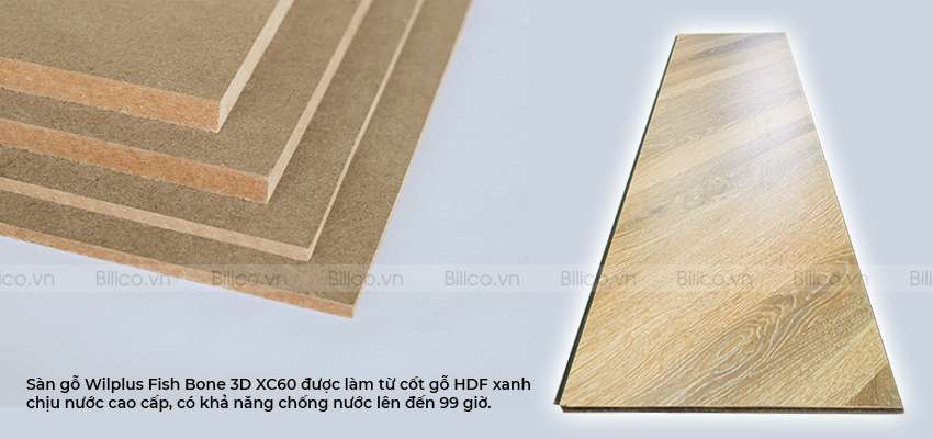 đặc điểm sàn gỗ Wilplus Fish Bone 3D XC60