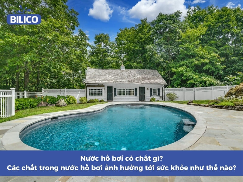 Nước hồ bơi có chất gì?