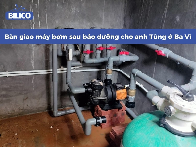 Bàn giao máy bơm sau bảo dưỡng cho anh Tùng ở Ba Vì