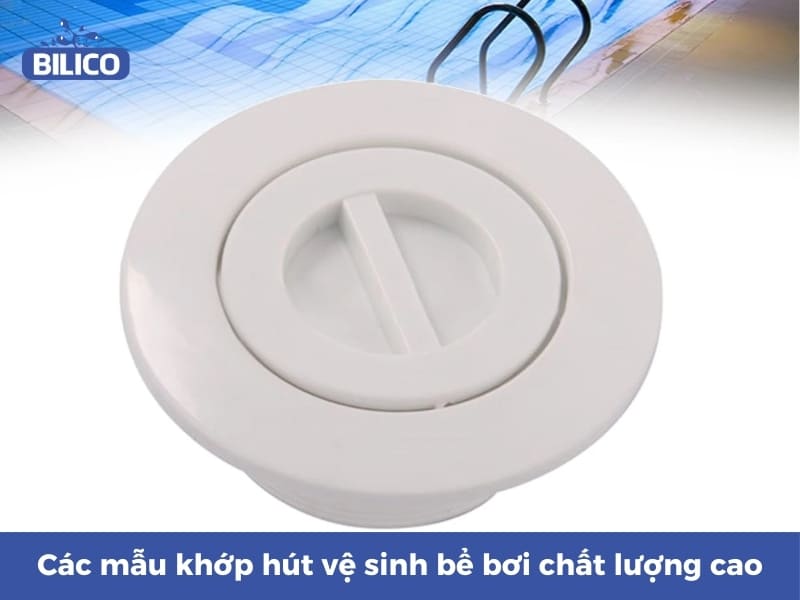 khớp hút vệ sinh bể bơi