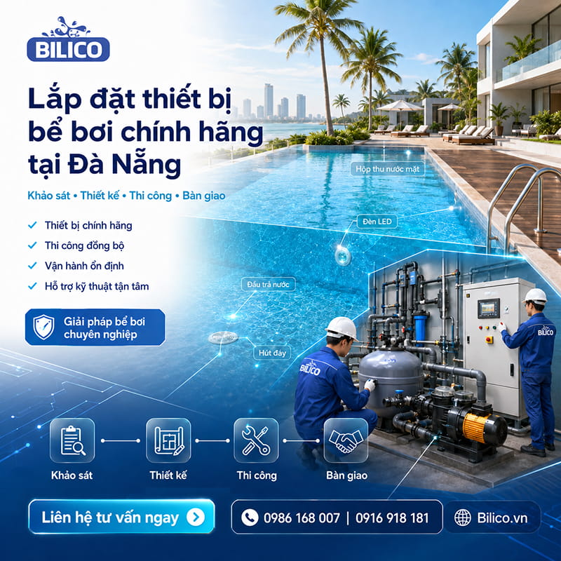 Bilico - lắp đặt thiết bị bể bơi chính hãng tại Đà Nẵng