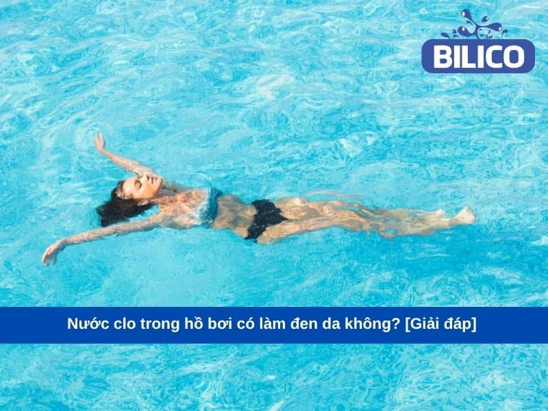 Nước clo trong hồ bơi có làm đen da không